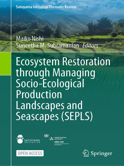 Title details for Ecosystem Restoration through Managing Socio-Ecological Production Landscapes and Seascapes (SEPLS) by Maiko Nishi - Available